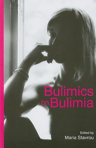 Bulimics on Bulimia (en Inglés)