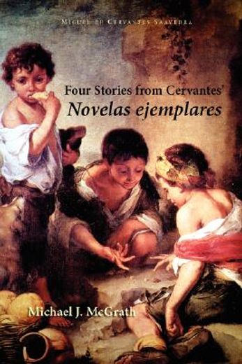 four stories from cervantes´ novelas ejemplares
