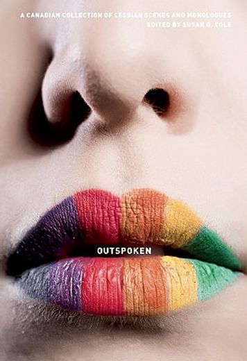 outspoken,a canadian collection of lesbian scenes and monologues