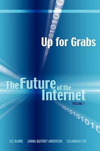up for grabs,the future of the internet i
