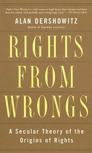 rights from wrongs,a secular theory of the origins of rights
