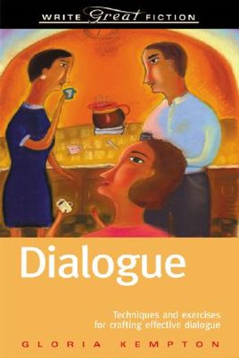 dialogue,techniques and exercises for crafting effective dialogue