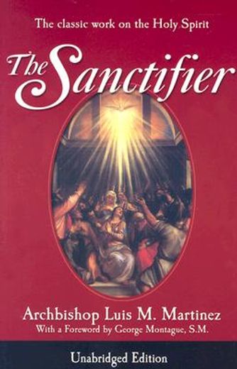 the sanctifier: the classic work on the holy spirit (in English)
