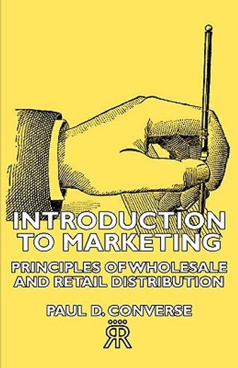 introduction to marketing,principles of wholesale and retail distribution