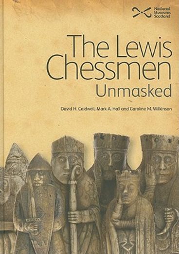 the lewis chessmen,unmasked