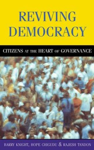 Reviving Democracy: Citizens at the Heart of Governance (en Inglés)
