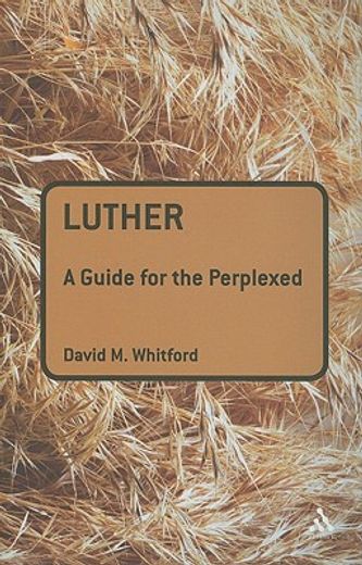 luther,a guide for the perplexed
