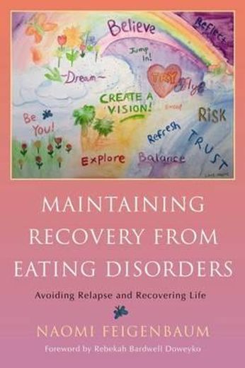 Maintaining Recovery from Eating Disorders: Avoiding Relapse and Recovering Life (in English)