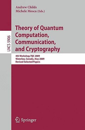 theory of quantum computation, communication and cryptography,4th workshop, tqc 2009, waterloo, canada, may 11-13. revised selected papers