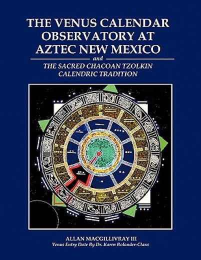 the venus calendar observatory at aztec new mexico