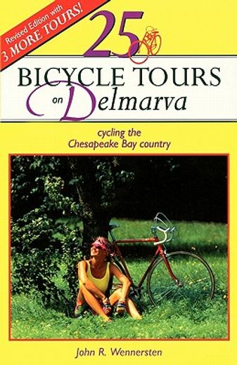 25 bicycle tours on delmarva,cycling the chesapeake bay country (en Inglés)