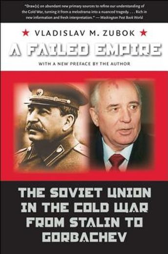 a failed empire,the soviet union in the cold war from stalin to gorbachev (in English)