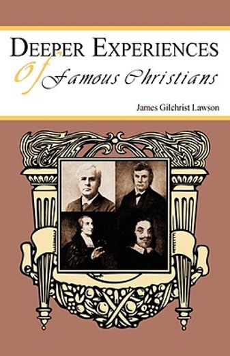 deeper experiences of famous christians (en Inglés)