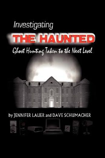investigating the haunted