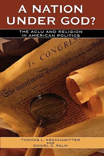 a nation under god?,the aclu and religion in american politics
