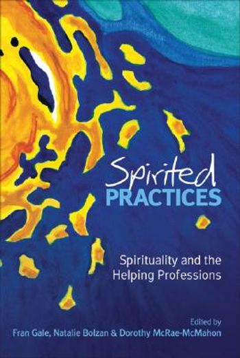 spirited practices,spirituality and the helping professions