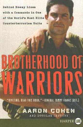 brotherhood of warriors,behind enemy lines with a commando in one of the world´s most elite counterterrorism units (en Inglés)