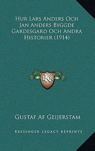 hur lars anders och jan anders byggde gardesgard och andra historier (1914)