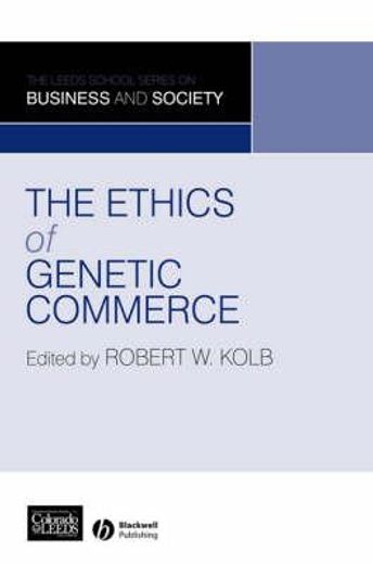 The Ethics of Genetic Commerce (en Inglés)