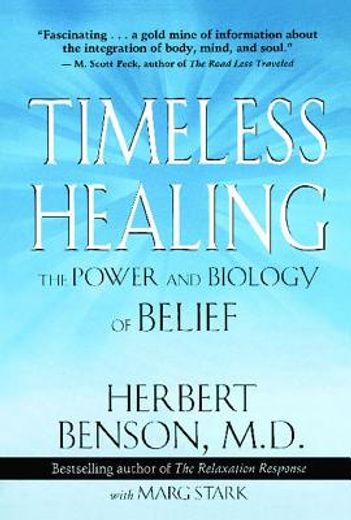 timeless healing,the power and biology of belief (in English)