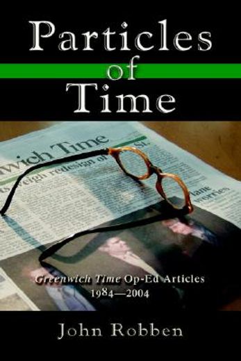 particles of time,greenwich time op-ed articles 1984-2004