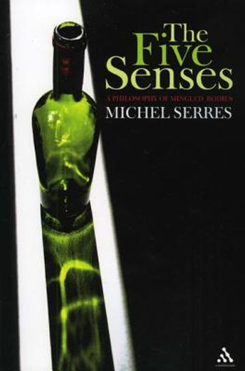 five senses,a philosophy of mingled bodies