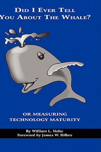 did i ever tell you about the whale?,or measuring technology maturity