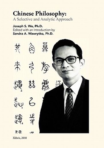chinese philosophy,a selective and analytic approach