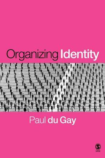 organizing identity,persons and organizations ´after theory´ (in English)