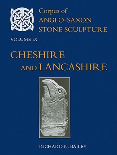 corpus of anglo-saxon stone sculpture,cheshire and lancashire