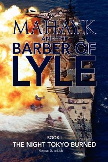 mahayk and the barber of lyle,the night tokyo burned