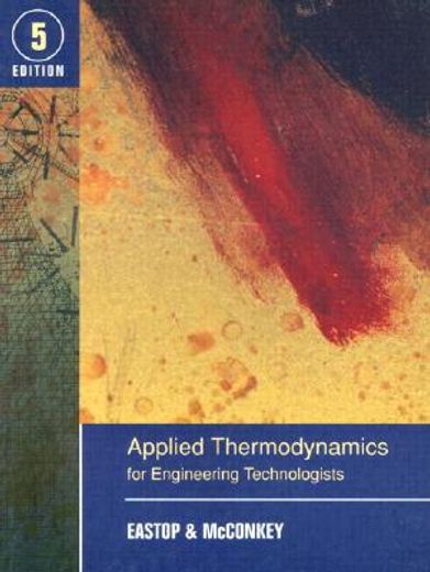 Applied Thermodynamics for Engineering Technologists (en Inglés)
