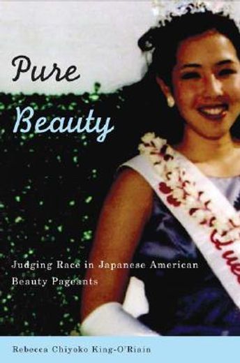 pure beauty,judging race in japanese american beauty pageants
