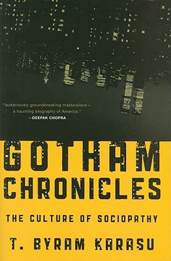 gotham chronicles,the culture of sociopathy