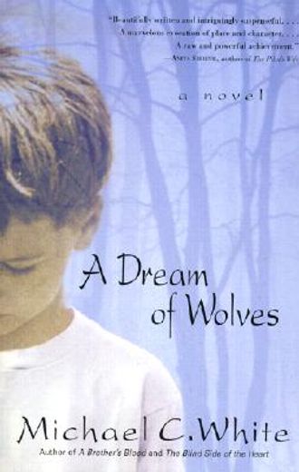 a dream of wolves,a novel