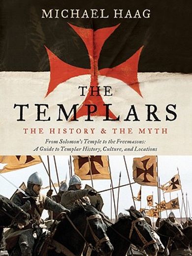 the templars,the history and the myth (en Inglés)