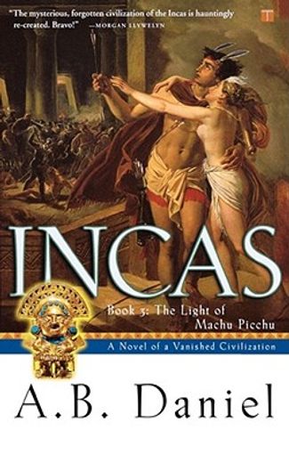 incas,the light of machu picchu