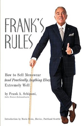 frank´s rules,how to sell menswear (and practically anything else) extremely well