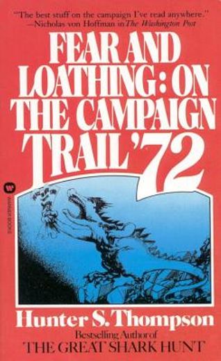 fear and loathing,on the campaign trail 72