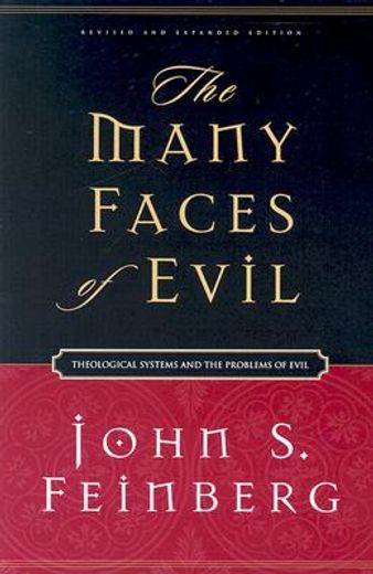 the many faces of evil,theological systems and the problems of evil