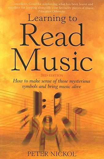 learning to read music,how to make sense of those mysterious symbols and bring music alive