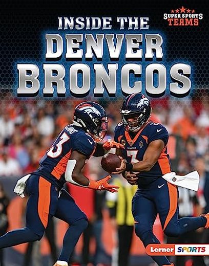 Inside the Denver Broncos Format: Library Bound (en Inglés)