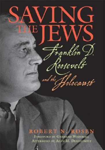 saving the jews,franklin d. roosevelt and the holocaust