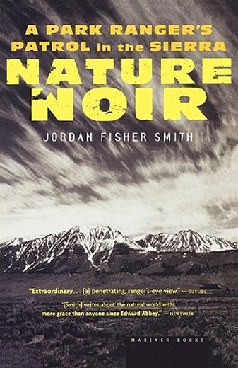 nature noir,a park ranger´s patrol in the sierra (in English)