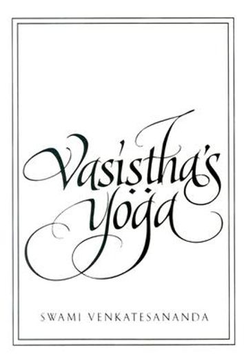 Vasistha' S Yoga (Special Paper; 27) (en Inglés)