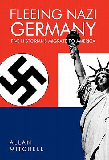 fleeing nazi germany,five historians migrate to america
