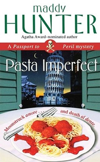pasta imperfect,a passport to peril mystery (in English)