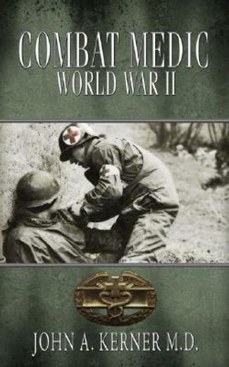 combat medic,world war ii (en Inglés)