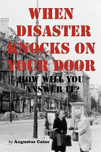 when disaster knocks on your door — how will you answer it?