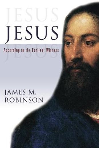 jesus,according to the earliest witness